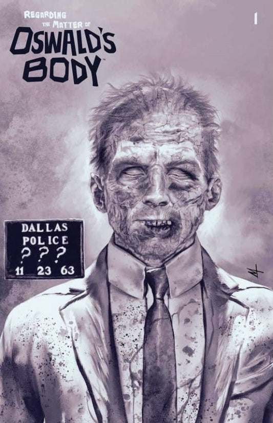 Regarding The Matter of Oswald's Body #1 E - Marco Turini Variant